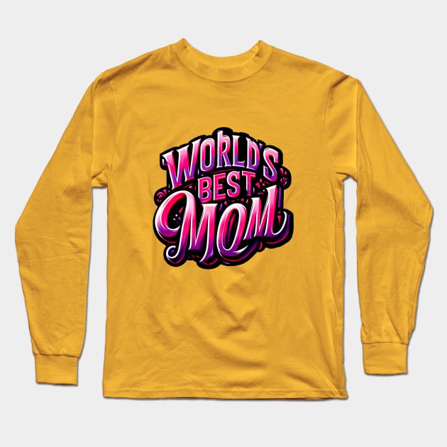 World's Best Mom Long Sleeve T-Shirt by LegnaArt